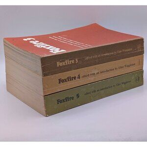 Foxfire Book Lot Fieldcraft Bushcraft Appalachian Life Paperback Volumes 3 4 & 5